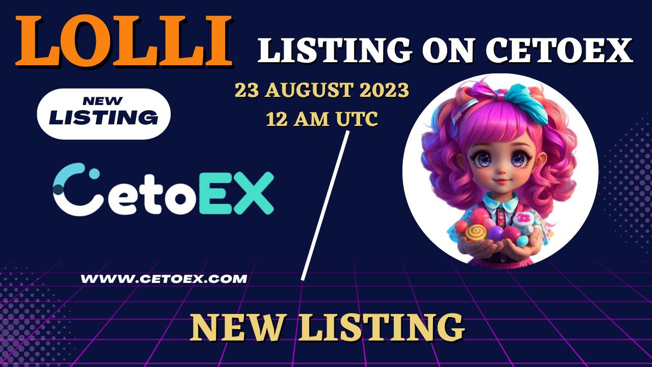 LOLLI A Sweet Addition to CetoEX's Trading Arena!