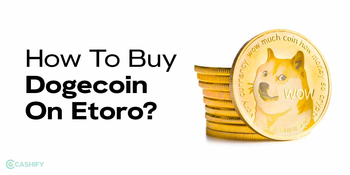 How to Buy Dogecoin on eToro: 7 Steps for Crypto Success