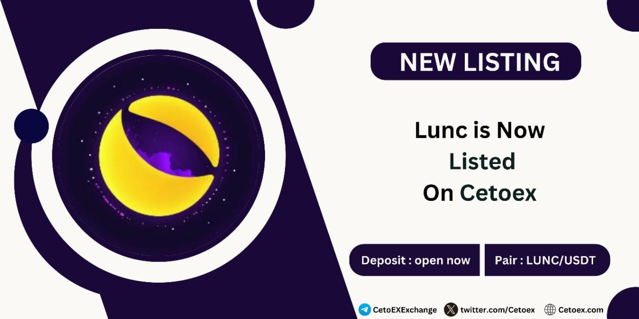 Breaking News: $LUNC Now Listed on Cetoex!